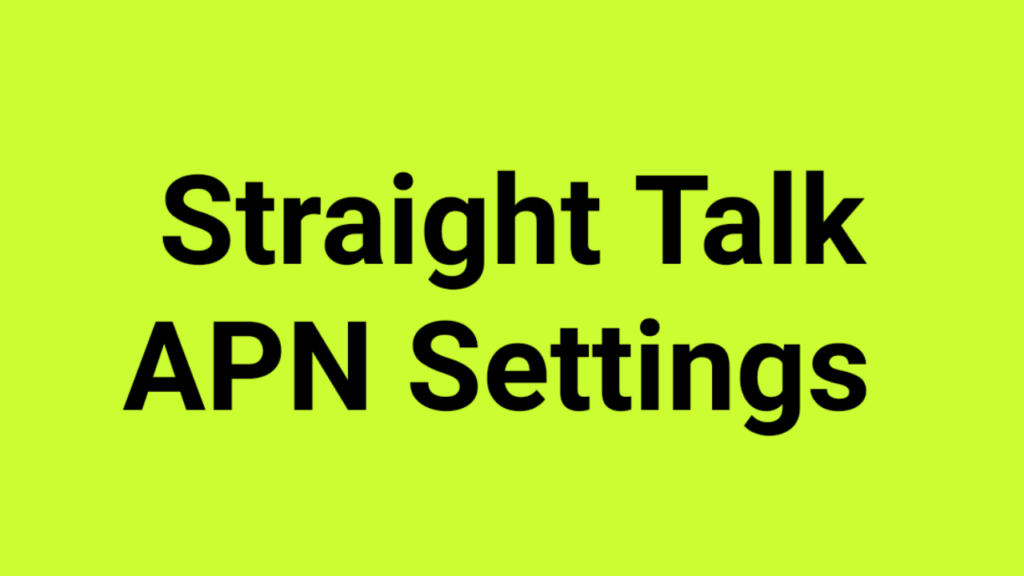 Tracfone APN Settings Straight Talk Verizon