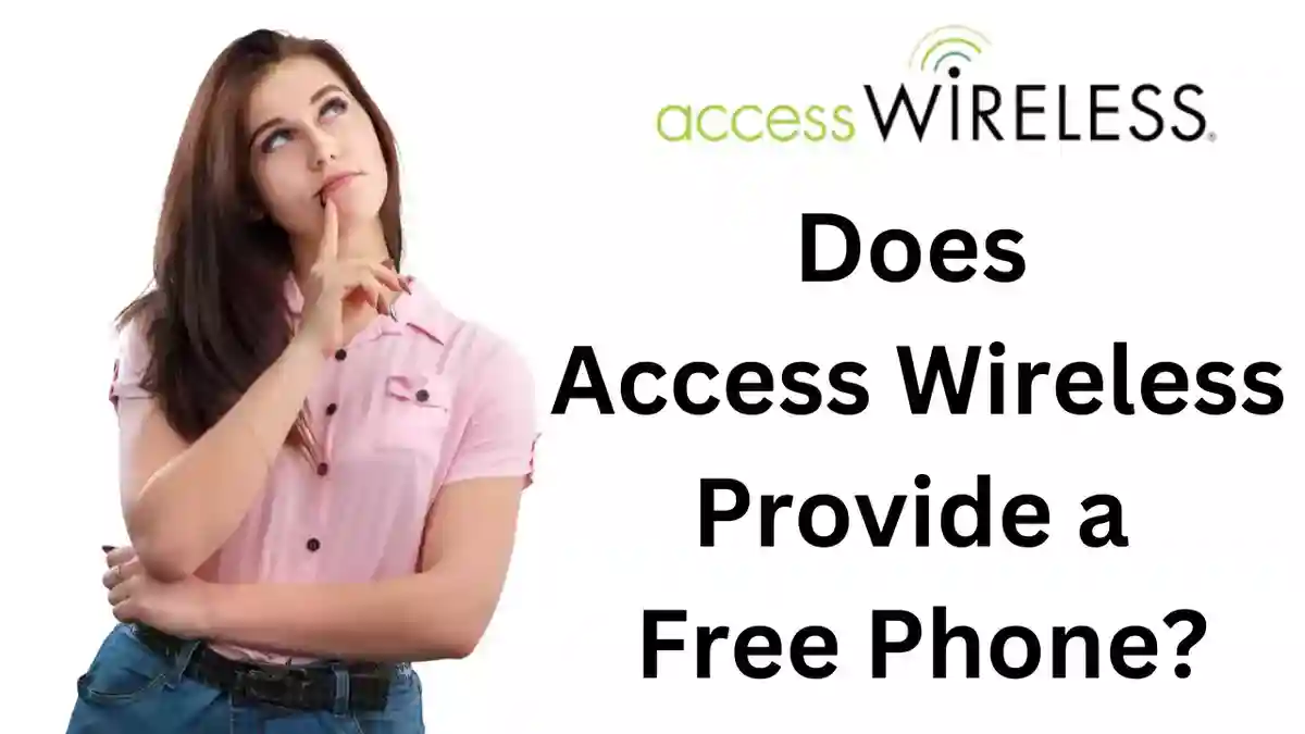 Does Access Wireless Provide a Free Phone?