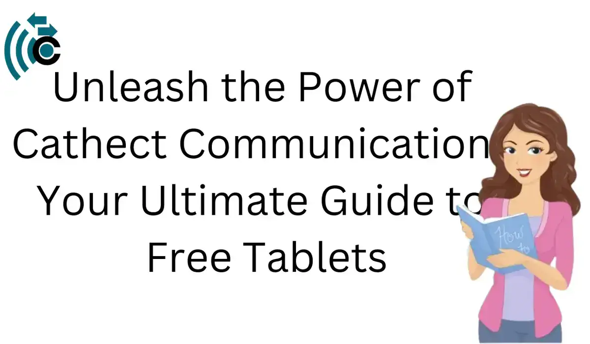 Cathect Communications Free Tablets
